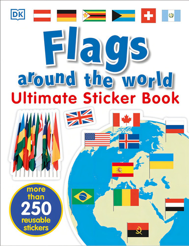 Ultimate Sticker Book: Flags Around The World, De Dk. Editorial Dk Publishing (dorling Kindersley), Tapa Blanda En Inglés