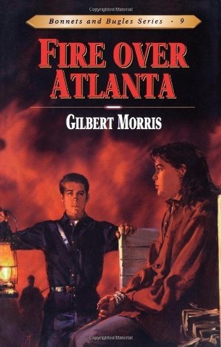 Book : Fire Over Atlanta (bonnets And Bugles Series #9)...