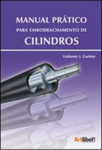 Manual Pratico Para Emborrachamento De Cilindros