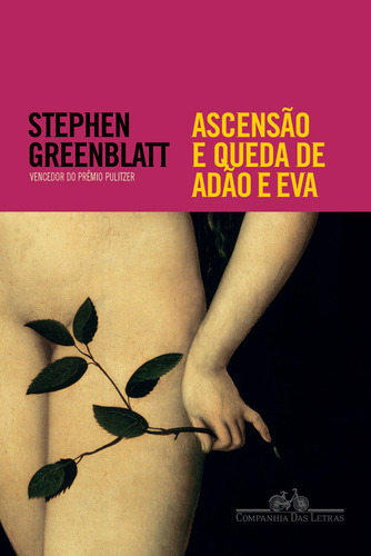 Ascensão e queda de Adão e Eva, de Greenblatt, Stephen. Editora Schwarcz SA, capa mole em português, 2018