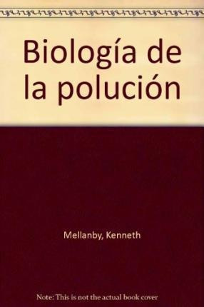 Biología De La Polución - Kenneth Mellanby