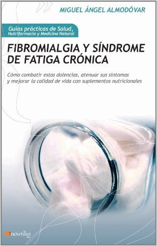 Fibromialgia Y Síndrome De Fatiga Crónica (guías Prácticas D