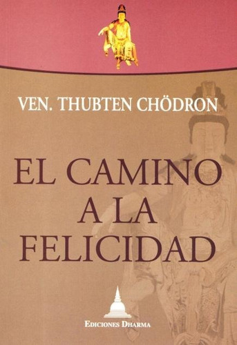 El Camino A La Felicidad