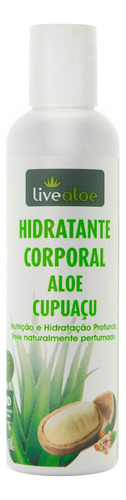 Hidratante Corporal Natural Aloe Cupuaçu 200ml - Livealoe