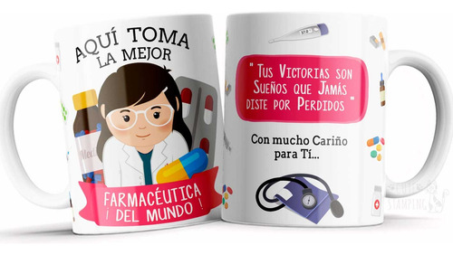 Taza Personalizada Aquí Toma La Mejor Farmacéutica P/regalo