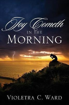 Libro Joy Cometh In The Morning - Violetra C Ward