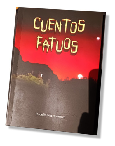 Cuentos Fatuos Relato De Misterio, Humor Y Creencias Andinas