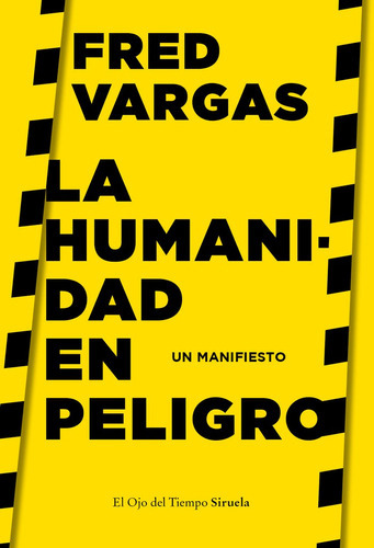 La Humanidad En Peligro, De Vargas, Fred. Editorial Siruela, Tapa Blanda En Español