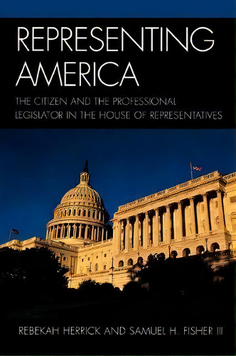 Representing America, De Rebekah L. Herrick. Editorial Lexington Books, Tapa Blanda En Inglés