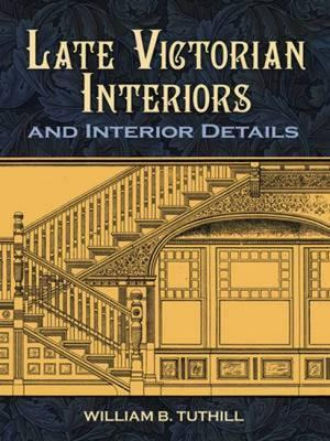 Late Victorian Interiors And Interior Details - William B...