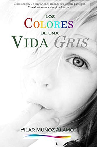 Los Colores De Una Vida Gris