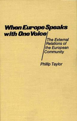 Libro When Europe Speaks With One Voice: The External Rel...