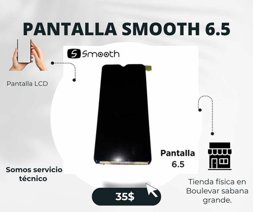 Pantalla Smooth 6.5 Nueva