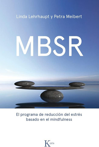 Libro: Mbsr: El Programa De Reducción De Estrés Basado En El