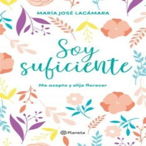 Libro Soy Suficiente, María José Lacámara.