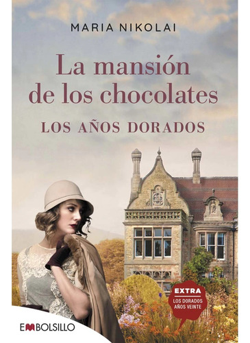 La Mansión De Los Chocolates. Los Años Dorados
