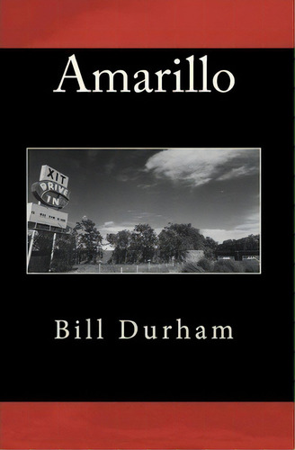 Amarillo, De Bill Durham. Editorial Createspace Independent Publishing Platform, Tapa Blanda En Inglés