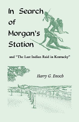 Libro In Search Of Morgan's Station And The Last Indian R...