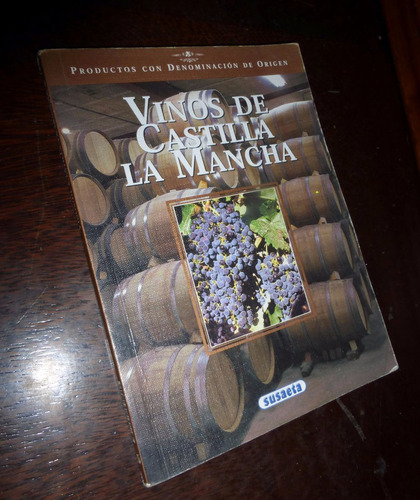 Vinos De Castilla - La Mancha _ Ed. Susaeta