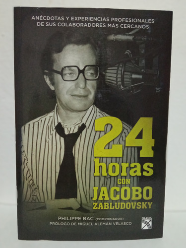 24 Horas Con Jacobo Zabludovsky, Philippe Bac