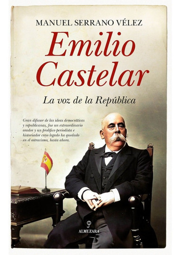 Emilio Castelar - Manuel Serrano Vélez  - *