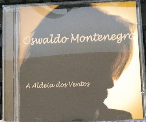 Cd Oswaldo Montenegro A Aldeia Dos Ventos (Usado)
