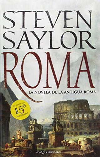 Roma - Edicion 15ª Aniversario -novela Historica-