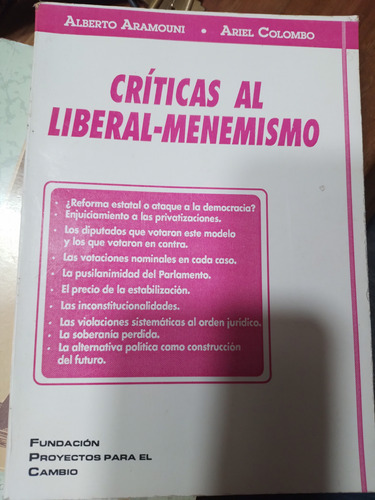 Críticas Al Liberal- Menemismo Alberto Aramouni Ariel Colomb