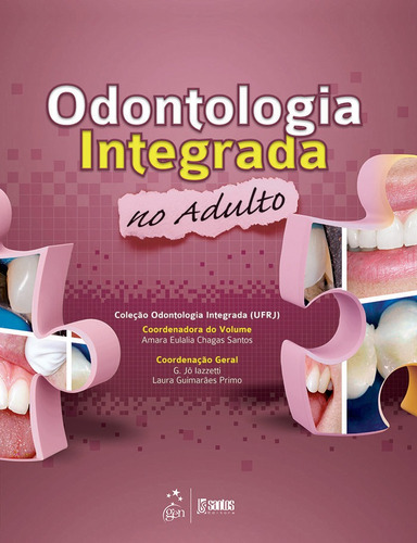 Odontologia Integrada no Adulto, de Santos, Amara Eulalia Chagas. Livraria Santos Editora Comércio e Importação Ltda., capa mole em português, 2014