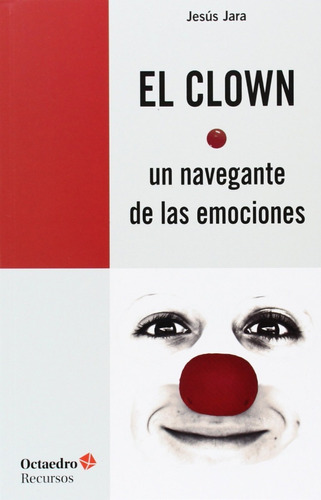 Clown Un Navegante De Las Emociones,el - Jara Fernandez,j...