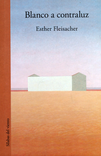 Blanco a contraluz, de Esther Fleisacher. Serie 9585516748, vol. 1. Editorial Silaba Editores, tapa blanda, edición 2021 en español, 2021