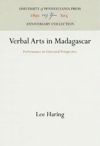 Verbal Arts In Madagascar : Performance In Historical Perspective, De Lee Haring. Editorial University Of Pennsylvania Press, Tapa Dura En Inglés