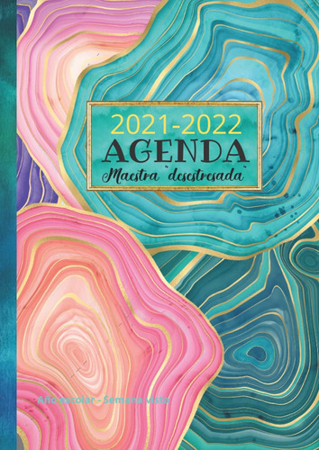 Libro: Agenda Maestra Desestresada - Año Escolar - Semana