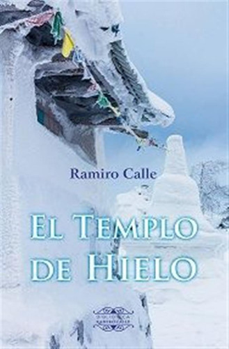 Templo De Hielo,el - Calle Capilla, Ramiro Antonio