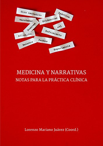 Medicina Y Narrativas. Notas Para La Práctica Clínica, De Lorenzo Mariano Juárez. Editorial Universidad De Extremadura.servicio De Publicaciones, Tapa Blanda En Español