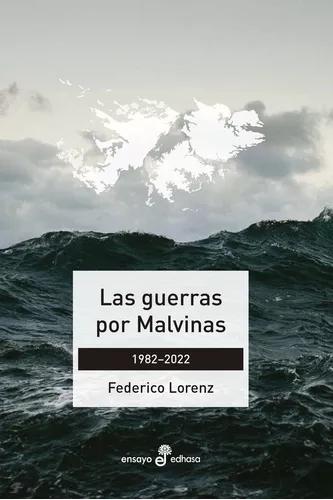 Imagen 1 de 2 de Las Guerras Por Malvinas 1982 2022 - Lorenz, Federico