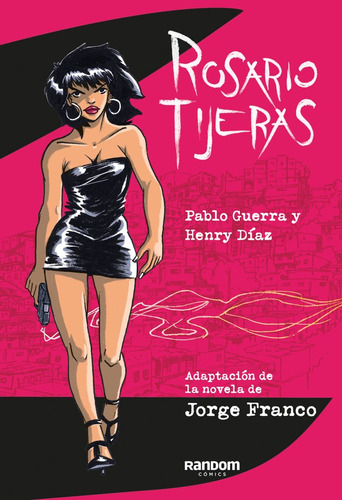 Rosario Tijeras, De Jorge Franco Ramos. Editorial Random Comics, Tapa Dura En Español