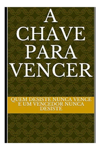 Libro: A Chave Para Vencer (portuguese Edition)