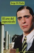 Comprar El Arte Del Espectaculo - Jorge Di Paola