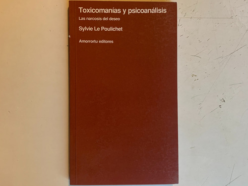 Toxicomanías Y Psicoanálisis Sylvie Le Poulichet