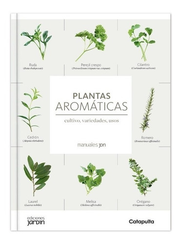 Cané: Plantas Aromáticas. Cultivos, Variedades Y Usos