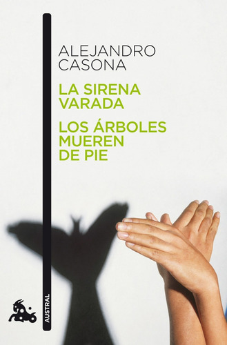 Libro - La Sirena Varada / Los Árboles Mueren De Pie 