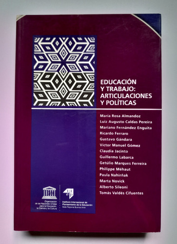 Educación Y Trabajo: Articulaciones Y Políticas - Vv. Aa.