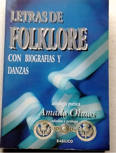 Letras De Folklore Con Biografias Y Danza Amado Olmos