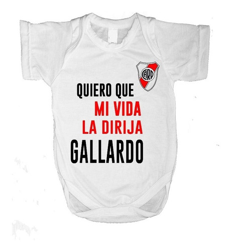 Body Bebe Escudo River Plate Que La Vida Dirija Gallardo