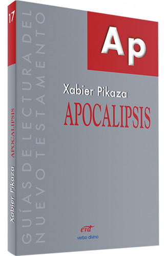 Apocalipsis .(guias De Lectura Del Nuevo Testamento) Pikaza 