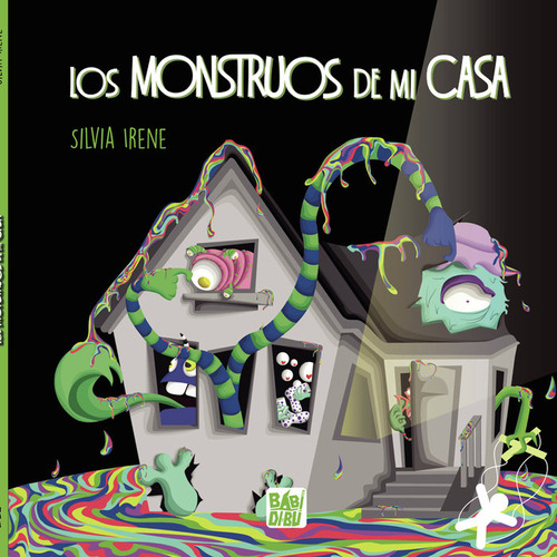 Los Monstruos De Mi Casa - Irene, Silvia