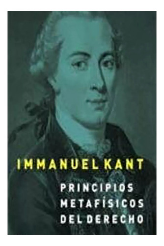 Principios Metafisicos Del Derecho - Kant Immanuel - #l