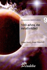 100 Años De Relatividad - Harari, Mazzitelli