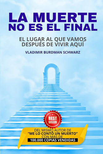 Libro: La Muerte No Es El Final: Por El Mismo Autor De ''me